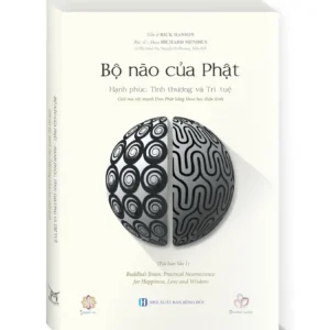 Bộ não của Phật (Tiến sĩ Rick Hanson, bác sĩ Richard Mendius)