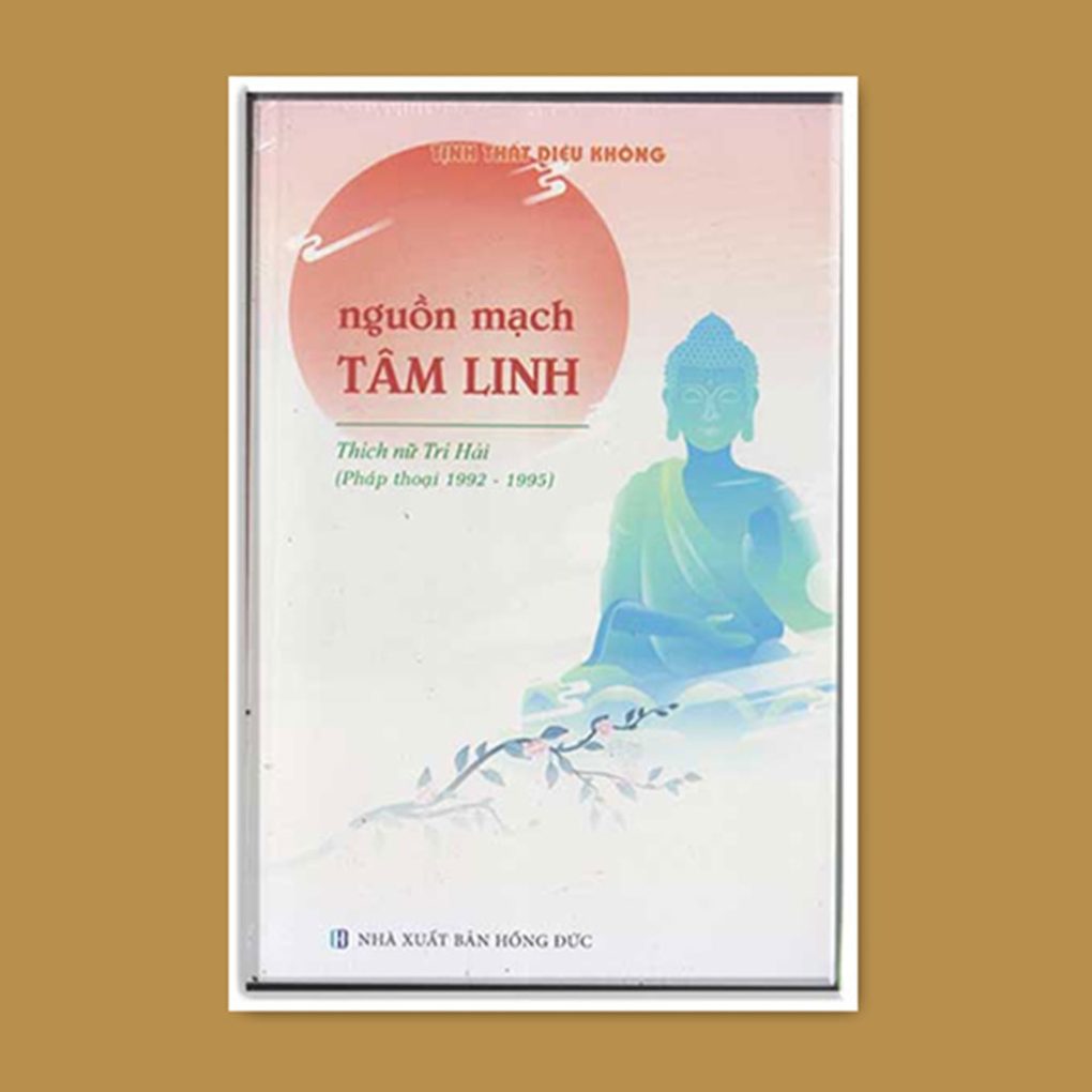 NGUỒN MẠCH TÂM LINH (Pháp thoại 1992-1995) - Thích Nữ Trí Hải