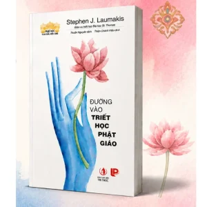 Đường Vào Triết Học Phật Giáo - Stephen J. Laumakis