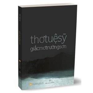 Giấc Mơ Trường Sơn (thơ Tuệ Sỹ)