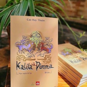 Cao Huy Thuần: Kalila và Dimma - Ngụ Ngôn Kể Lại - Di Cảo
