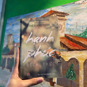 Hạnh Phúc Đích Thực - Thích Nhất Hạnh
