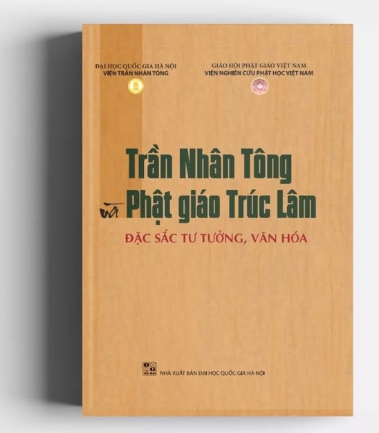 Trần Nhân Tông và Phật giáo Trúc Lâm – Đặc sắc tư tưởng, văn hóa – Kỷ yếu Hội thảo khoa học