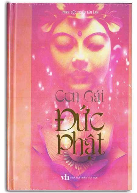 CON GÁI ĐỨC PHẬT - Minh Đức Triều Tâm Ảnh (Bìa cứng, bản mới)