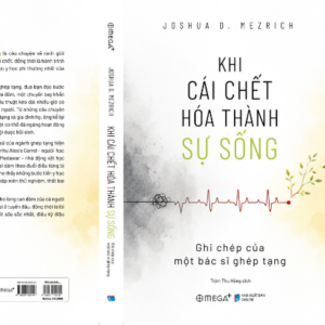 Khi cái chết hóa thành sự sống (Joshua D. Mezrich)