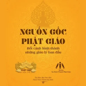 Nguồn gốc Phật giáo Bối cảnh hình thành những giáo lý ban đầu